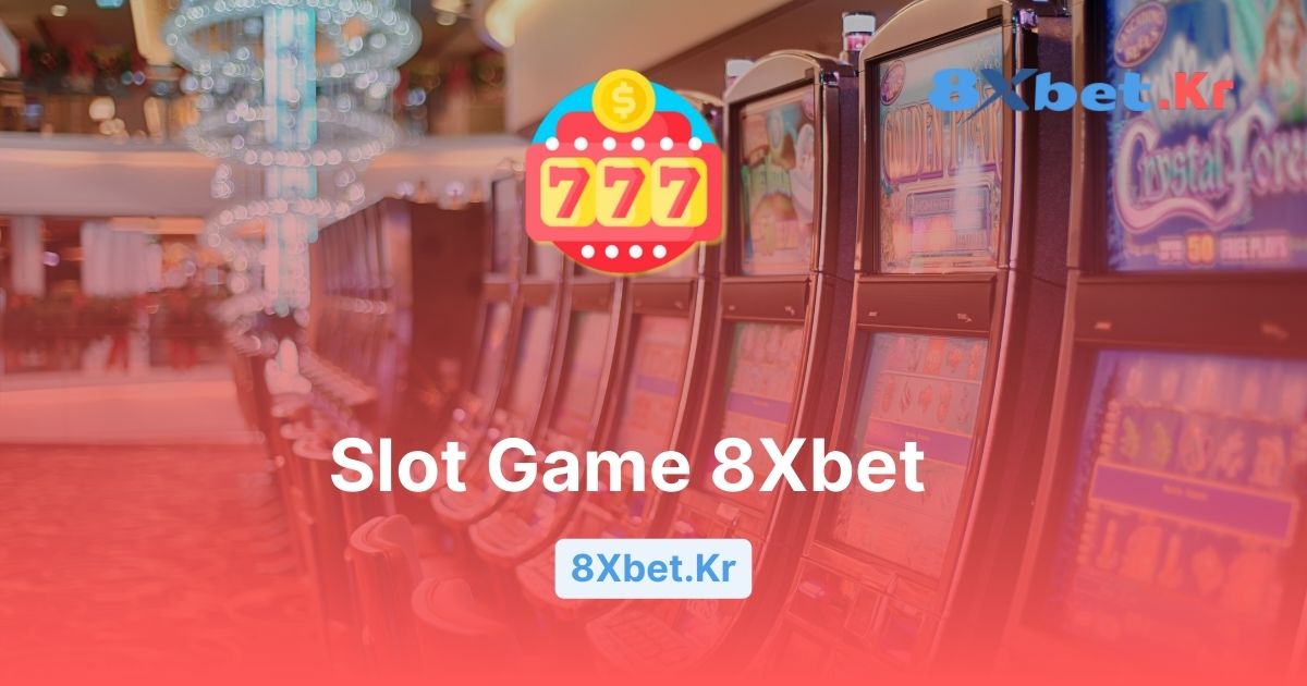 Slot Game 8Xbet